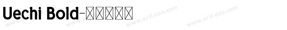 Uechi Bold字体转换